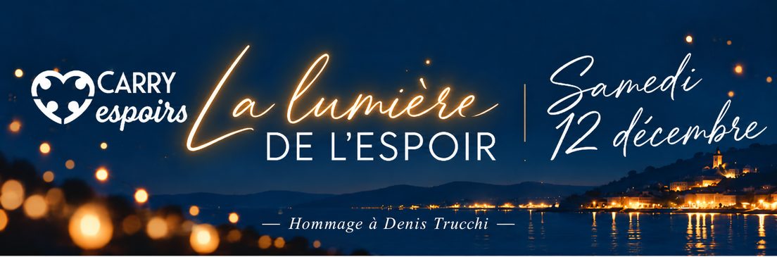 La Lumière de l'Espoir, samedi 12 décembre, hommage à Denis Trucchi